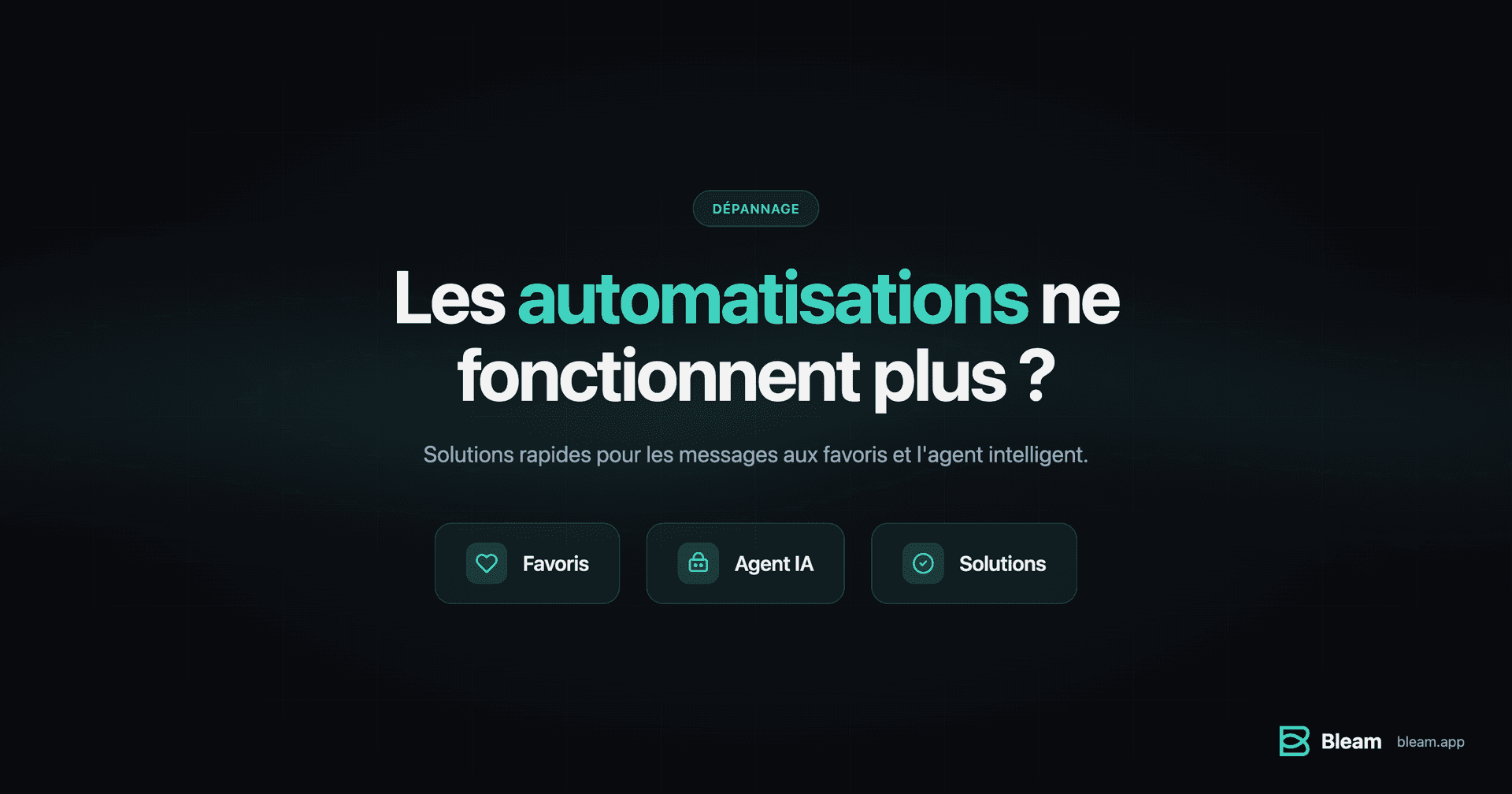Dépannage automatisations Bleam